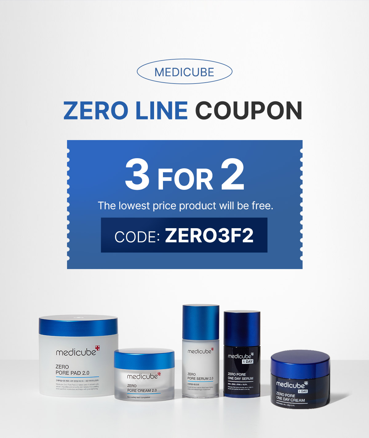 ZERO LINE COUPON 3FOR2 The lowest price product will be free. CODE: ZERO3F2 